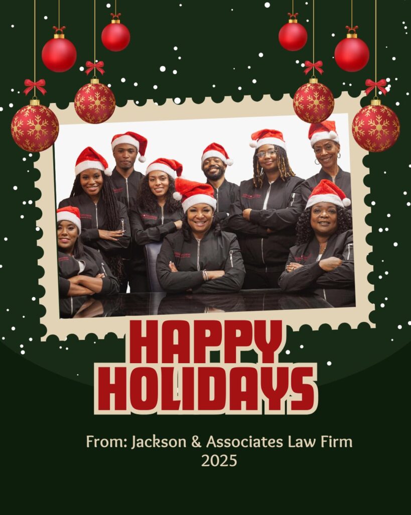 Happy Holidays From: Jackson & Associates Law Firm 2025
